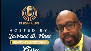 Perspective: Season 3, Episode 81: Live Through It