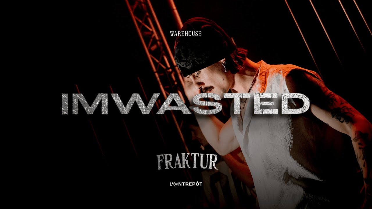 FRAKTUR Presents : IMWASTED (L'Entrepôt Club, Bordeaux)