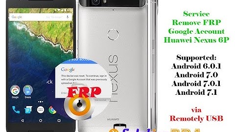 Remove Google Account FRP Nexus 6P Android 7.0 via Remotely USB Cable