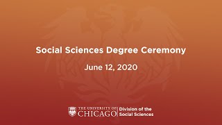 UChicago Division of the Social Sciences Degree Ceremony 2020 by UChicago Social Sciences 1,006 views 3 years ago 50 minutes