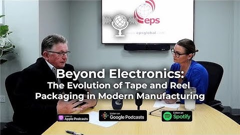 Beyond Electronics: The Evolution of Tape and Reel Packaging in Modern Manufacturing