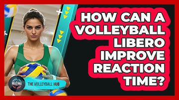 How Can A Volleyball Libero Improve Reaction Time? - The Volleyball Hub