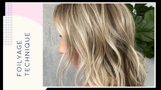 FOILYAGE HAIR TECHNIQUE || HOW TO TEASY LIGHT BLONDE HAIR