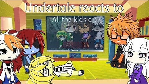 Undertale reacts to All kids are depressed {Part 2?} (read description before watching...)