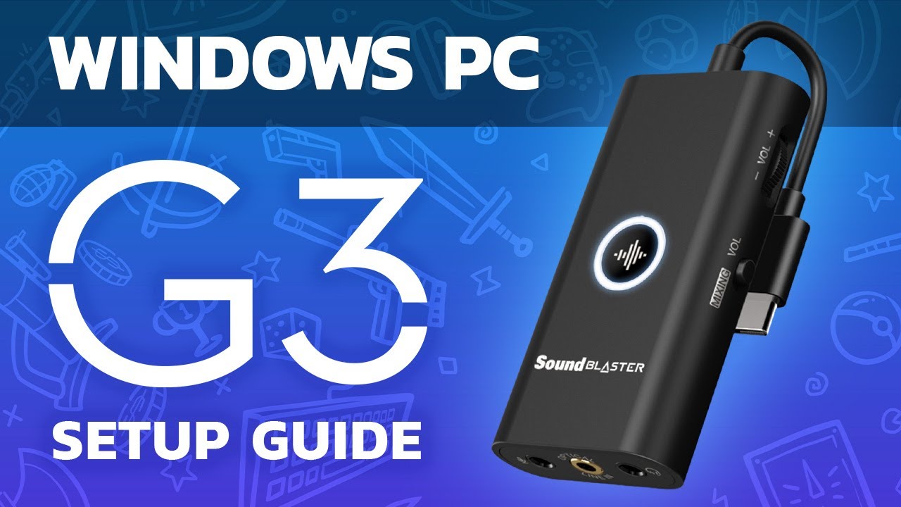 Sound Blaster G3 Setup Guide For Windows Pc Youtube