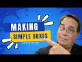 Building A Simple Box