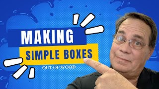 Building A Simple Box