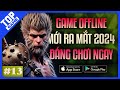 Top Game OFFLINE Mobile 2024 #13 | Game NARUTO Offline, Black Myth: Wukong lên Mobile?