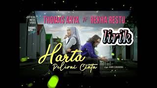 Harta pelerai cinta ( Thomas Arya feat Rheka Restu ) lirik