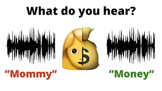 What Do You Hear? Mommy Or Money?