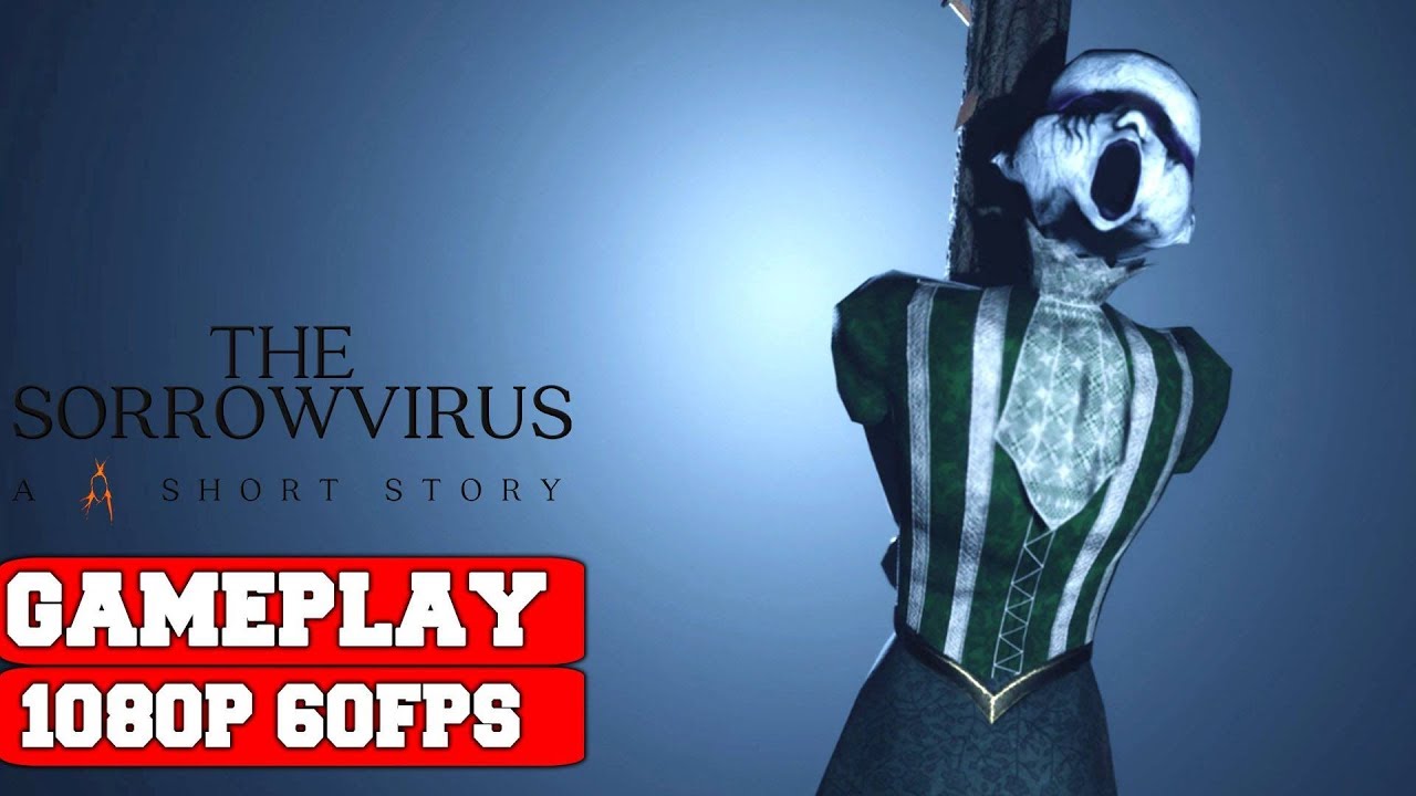 The Sorrowvirus: A Faceless Short Story Gameplay Video