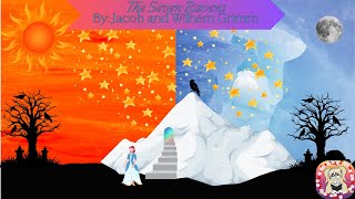 The Seven Ravens (A Grimms Fairytale)