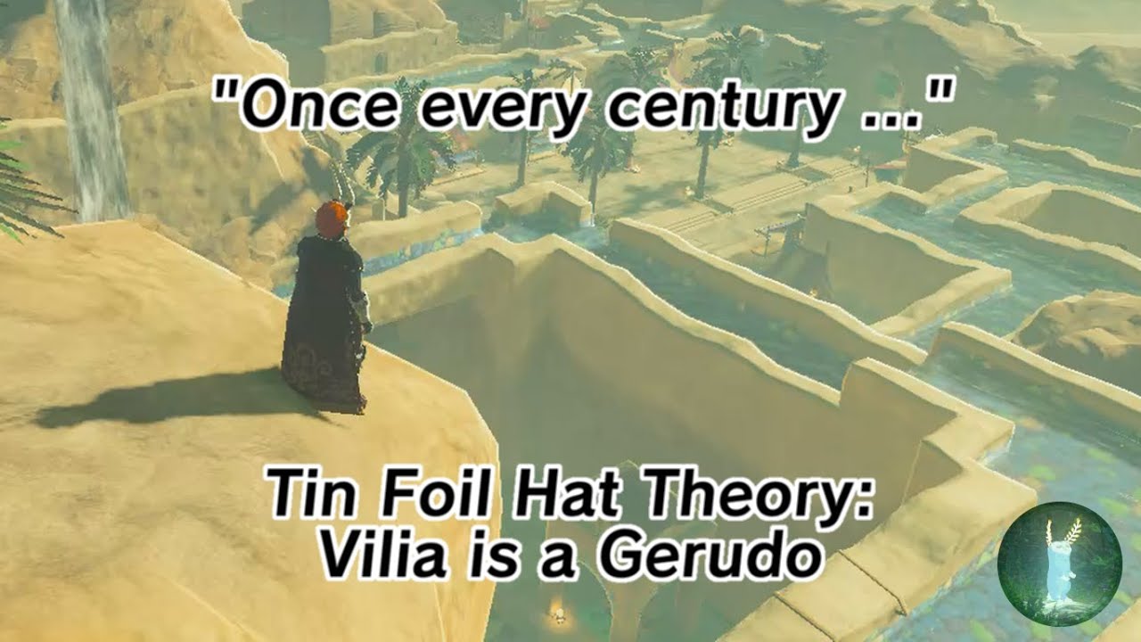"Once every century..."   (Tin Foil Hat Theory: Vilia is a Gerudo)