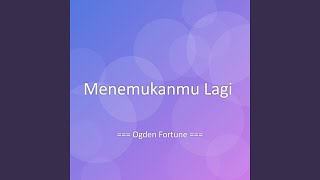 Download Lagu Menemukanmu Lagi MP3