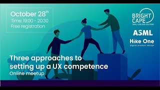 Meetup recording: Three approaches to setting up a UX competence