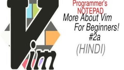 How to Configure VIMRC for Vim HINDI (Part 2a)