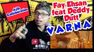 REACTION Fay Ehsan - VARNA feat Deddy (Original Song, Live Collaboration)