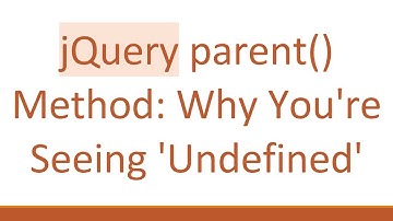 jQuery parent() Method: Why You