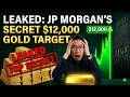 JP Morgan's Secret Gold Model Just Flipped BULLISH - $12,000 Target Leaked