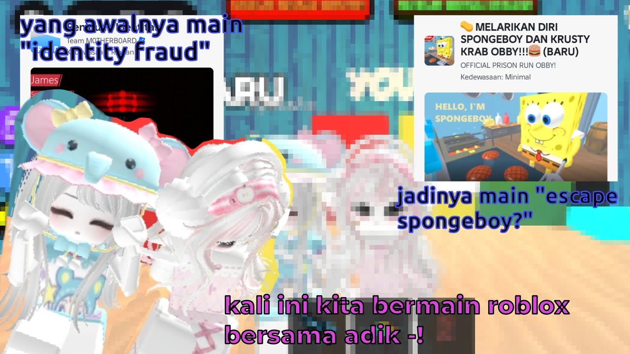 yang awalnya main identity fraud jadi main escape spongeboy? | roblox sama adik | ROBLOX INDONESIA 