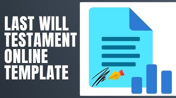 Last Will and Testament Online Template - How To Fill Last Will and Testament Online