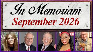 In Memoriam September 2026: Famous Faces We Lost in September 2026