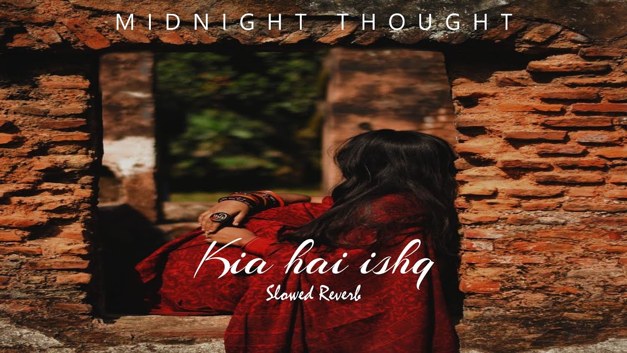 Kia Hai Ishq Deewar e Shab OST  Slowed Reverb  Midnight Thought