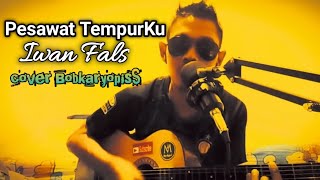 PESAWAT TEMPURKU - IWAN FALS - COVER BobkaryopisS