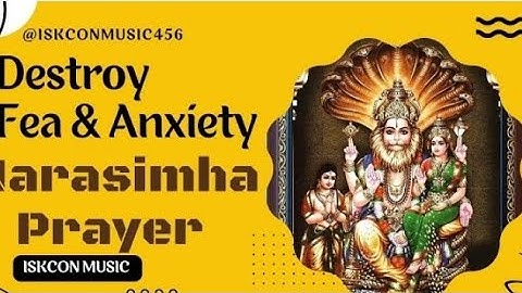 Sri Narasimha Prayer for protection from Fear and Anxiety--ISKCON MUSIC