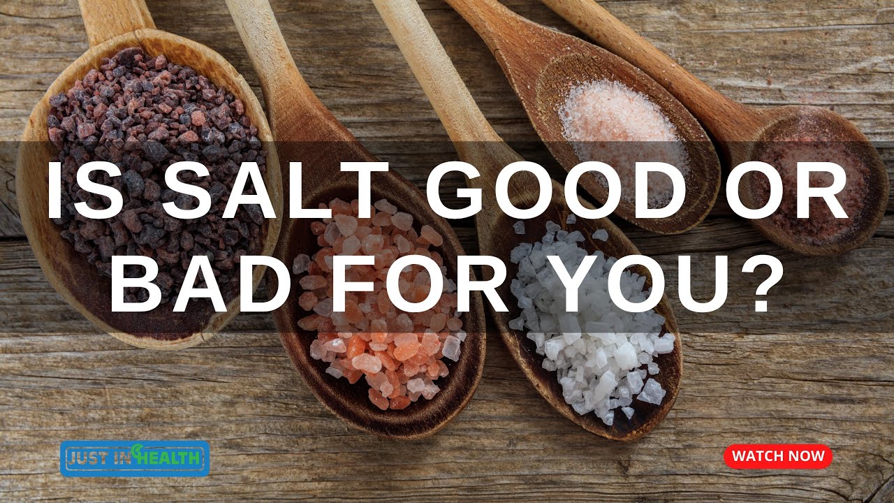 Is Salt Good Or Bad For You YouTube