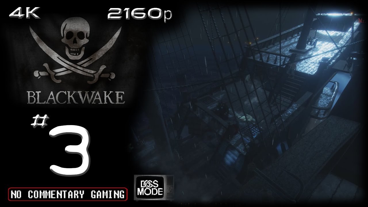 Blackwake [Ep03] ► "Captain's Log #1" - 4K : 2160p : Max Settings : NO COMMENTARY