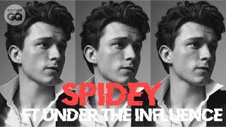 Ft Under The Influence Edit Spidey Tom Holland Edit