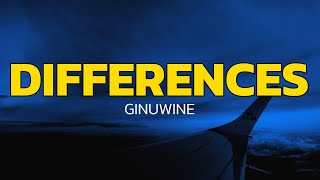 Ginuwine - Differences (Lyrics)
