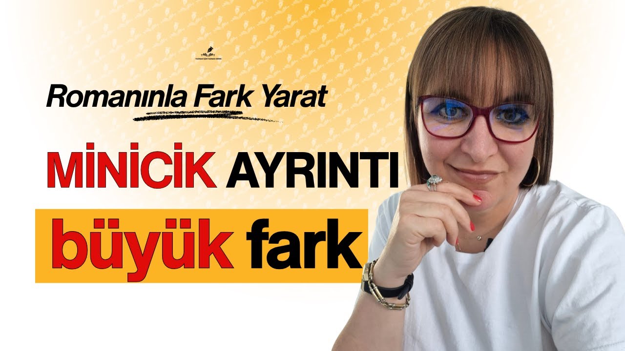 Romanında fark yaratmak istiyorsan ilk bölüme ipuçları ekle; küçük ayrıntılarla büyük fark yarat.
