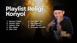 PLAYLIST RELIGI KONYOL | ARIF CITENX | SPIRITUAL SANG PENCIPTA