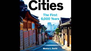 Cities: The First 6,000 Years Audiobook by Monica L. Smith
