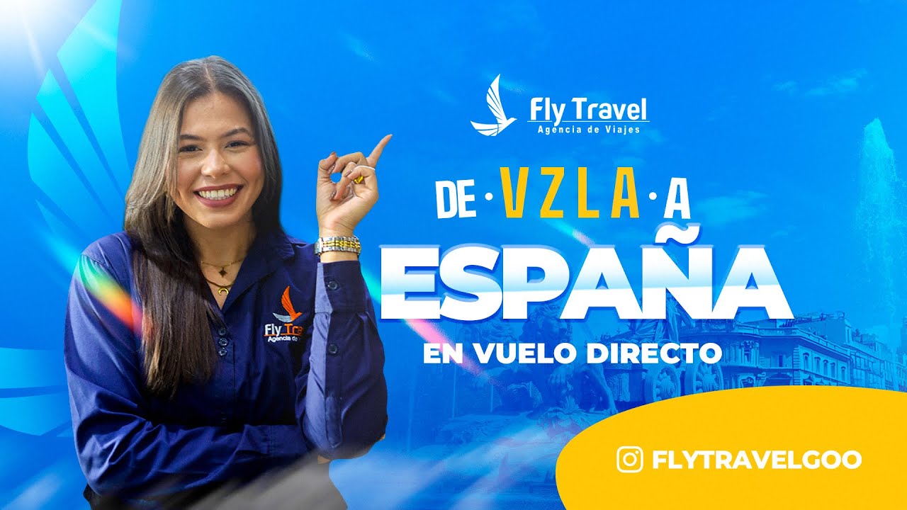 Vuelos baratos de Venezuela a España en VUELO DIRECTO Con FlyTravel