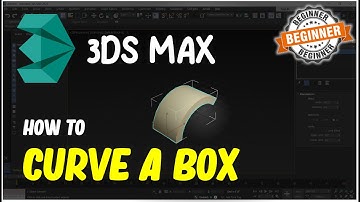 3Ds Max How To Curve A Box