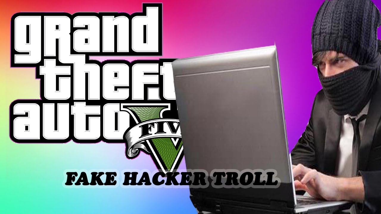 Gta 5 Fake Hacker Troll Reupload Youtube