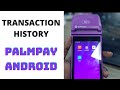 How to check transaction history on palmpay android pos see all your transactions