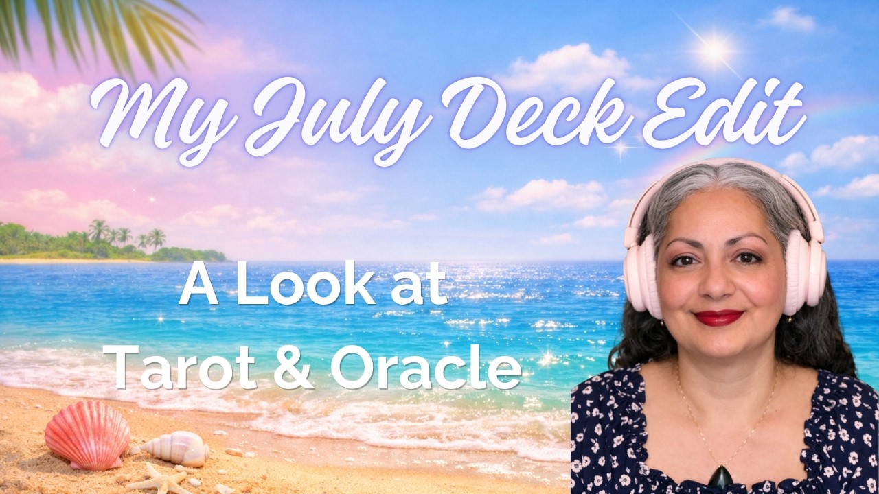 My July Deck Edit