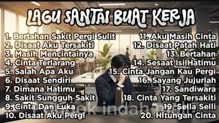 Lagu santai buat kerja terpopuler sepanjang masa
