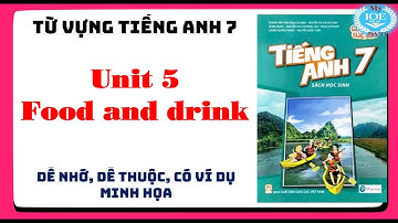 Từ vựng Tiếng Anh 7 - Unit 5: Food and drink (Global Success)