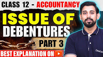 Issue of Debentures | Class 12 | Part 3 | Concepts and Questions