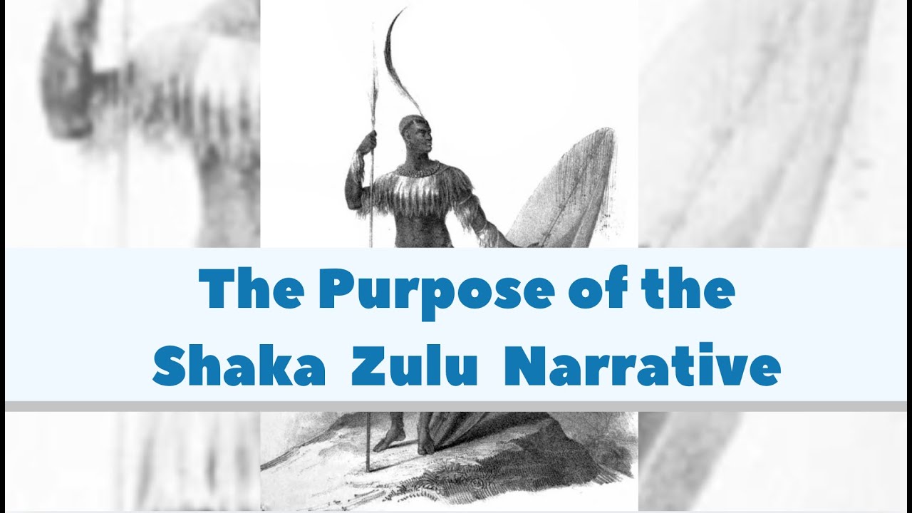The Purpose Of the Shaka Zulu Narrative - YouTube