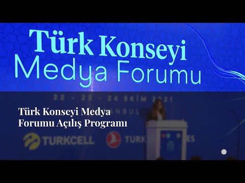 Türk Konseyi Medya Forumu Açılış Programı