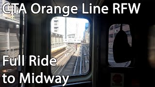 CTA Orange Line Full Ride to Midway - Railfan Window!