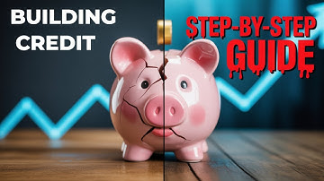 How to Build Credit from Scratch: A Step-by-Step Guide