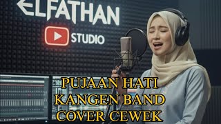 KANGEN BAND PUJAAN HATI COVER CEWEK SUARA MERDU LIRIK