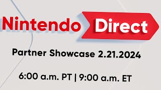 Nintendo Direct Partner Showcase 2.21.2024 LIVE REACTION